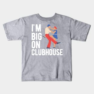 I'm Big on Clubhouse Kids T-Shirt